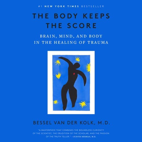 The Body Keeps the Score by 