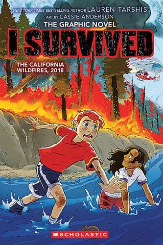 I Survived the California Wildfires, 2018 (I Survived Graphic Novel #13) by 